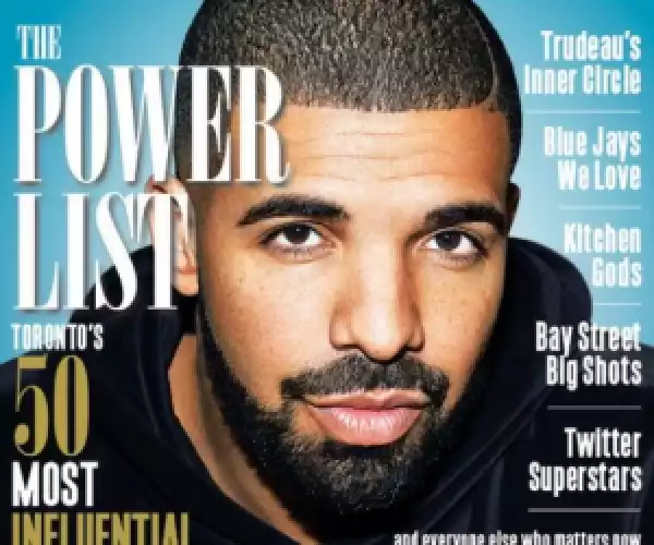 Drake Covers Toronto Life Magazine; Make’s List Of 50 Most Influential People